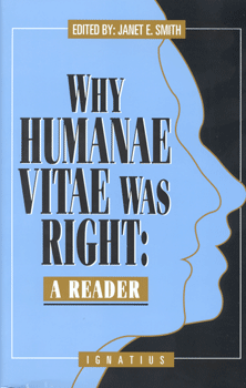 Why Humanae Vitae Was Right